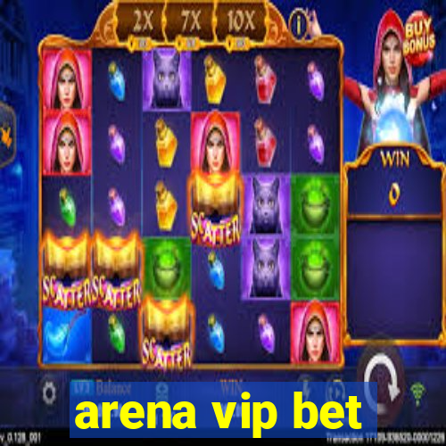 arena vip bet